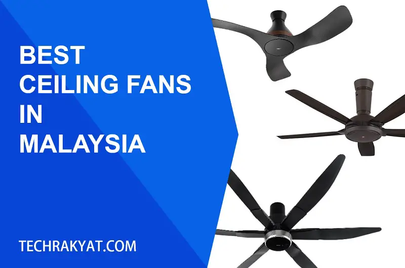 best ceiling fans malaysia techrakyat