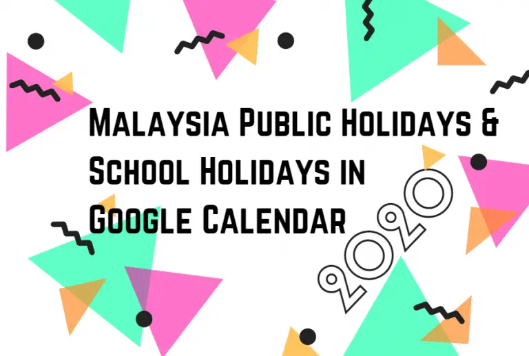 Malaysia Public Holidays School Holidays 2020 in Google Calendar