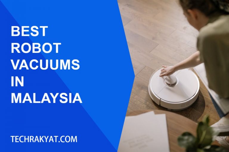 7 Best Robot Vacuum Cleaners Malaysia MustRead! [2024]