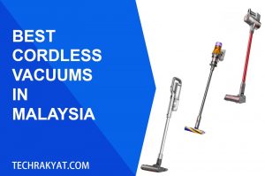 best cordless vacuum malaysia techrakyat