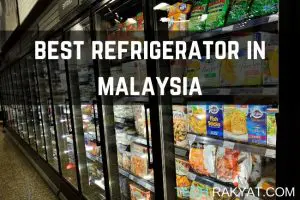 best-refrigerator-malaysia-techrakyat