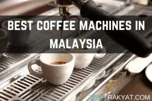best-coffee-machines-malaysia-techrakyat