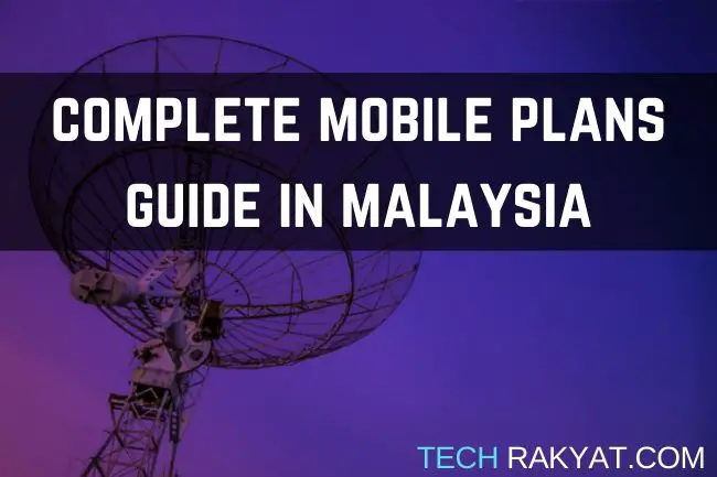 The Complete List Of Prepaid And Postpaid Mobile Plans In Malaysia