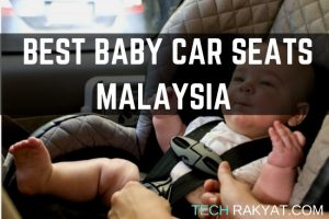 best infant car seat malaysia