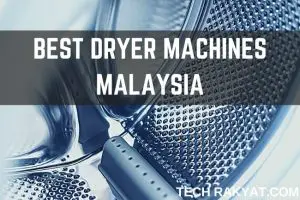 6 best dryers machines in malaysia