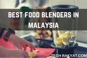 best blender malaysia techrakyat