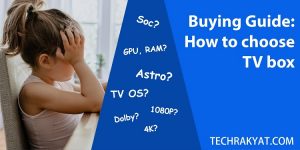 how to choose tv box - ultimate buying guide