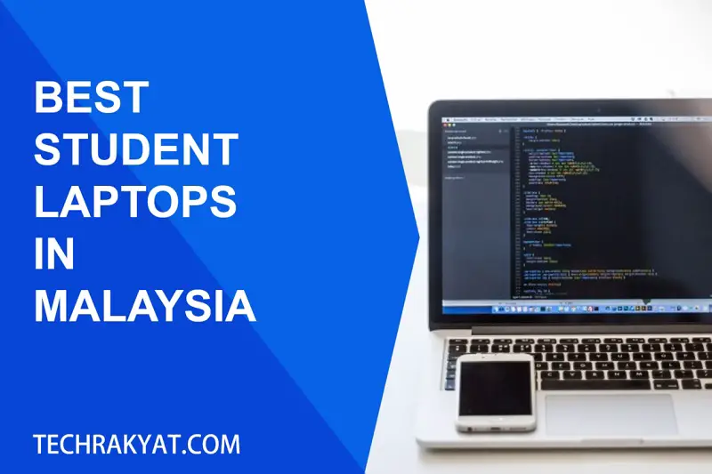 10 Best Student Laptops in Malaysia (Review 2023)