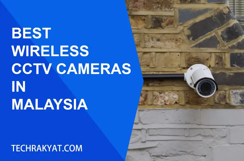 best wireless security cameras in Malaysia