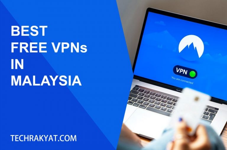 Best Free VPNs In Malaysia