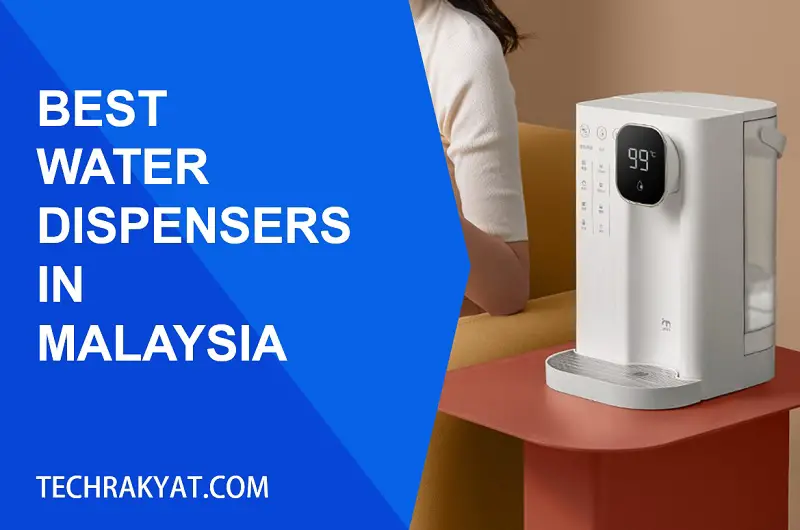 best water dispensers malaysia techrakyat