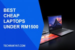 best budget laptops under rm1500 malaysia