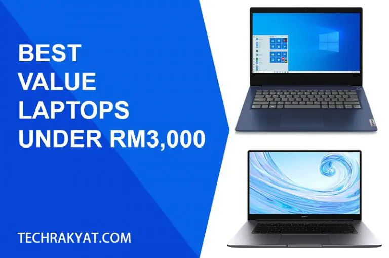 7 Best Value Laptop Under RM3,000 In Malaysia [Latest 2024]