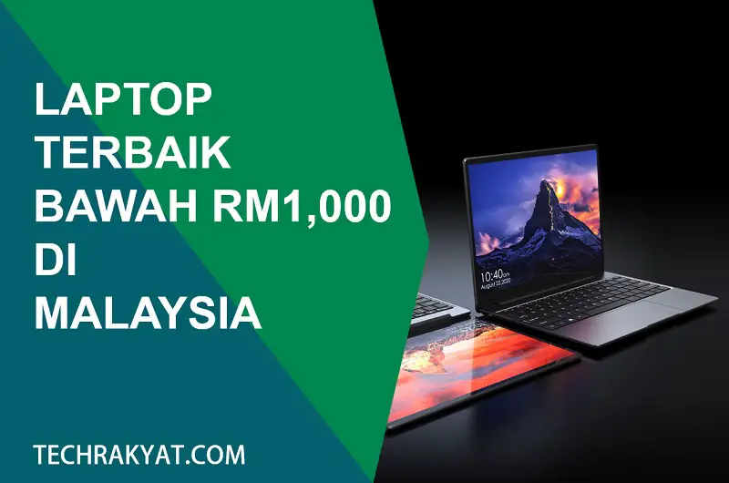 laptop terbaik bawah rm1000 malaysia