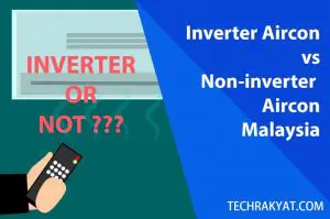 inverter vs non-inverter AC in Malaysia