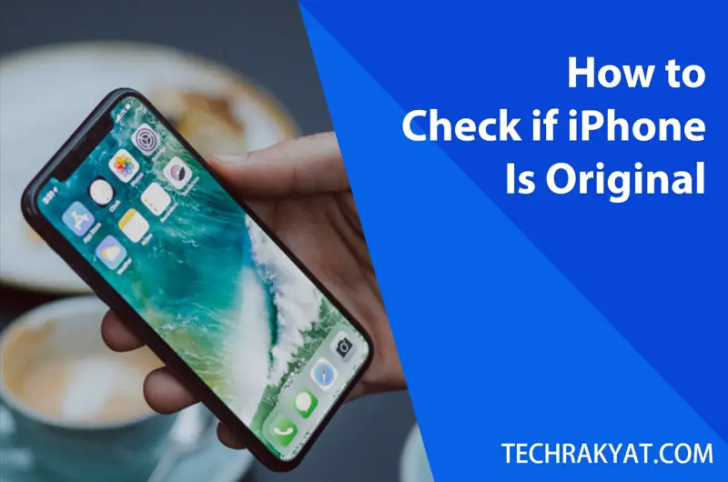 how to check of your iphone is original