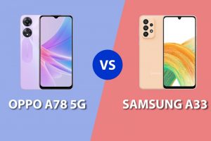 oppo a78 vs samsung a33, which is better